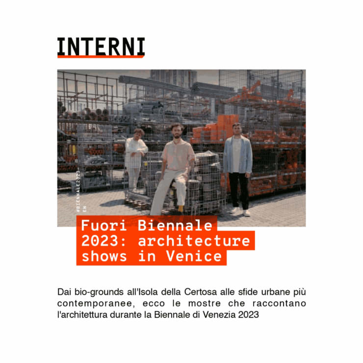 Fuori Biennale 2023: le mostre sull’architettura da non perdere a Venezia