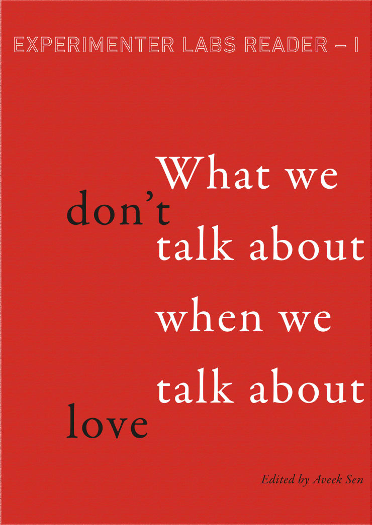Experimenter Labs Reader I: What We Don’t Talk About When We Talk About Love