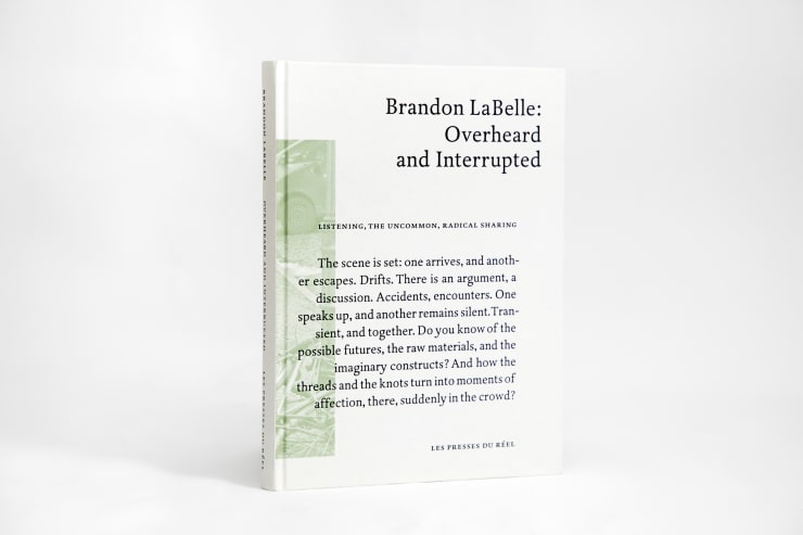 Brandon LaBelle, Overheard and Interrupted