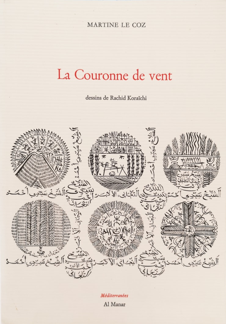 MARTINE LE COZ - LA COURONNE DE VENT I WITH RACHID KORAÏCHI‘S DRAWINGS