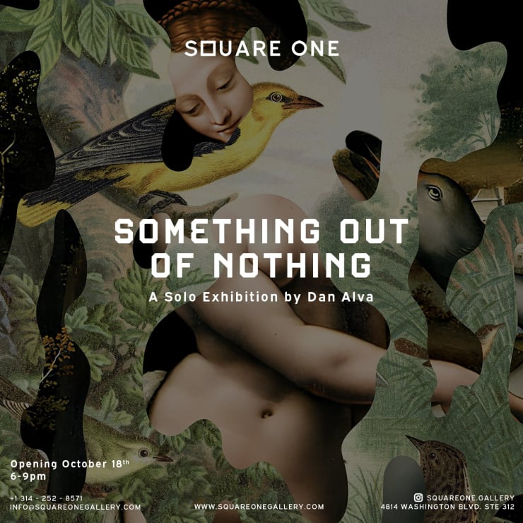 Square One Gallery announces: Dan Alva "Something Out Of Nothing"
