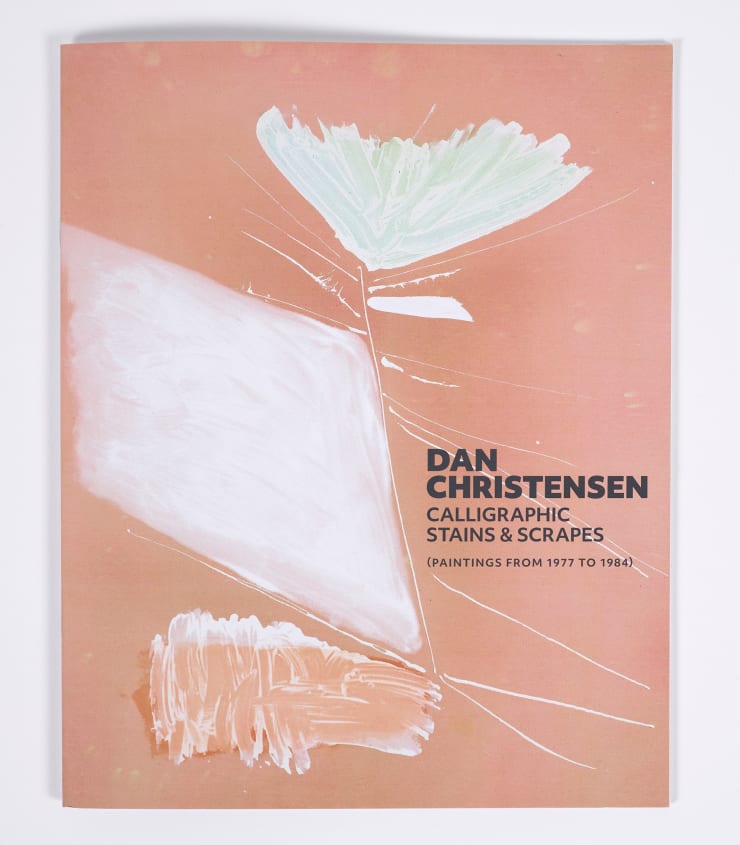 Dan Christensen: Calligraphic Stains & Scrapes
