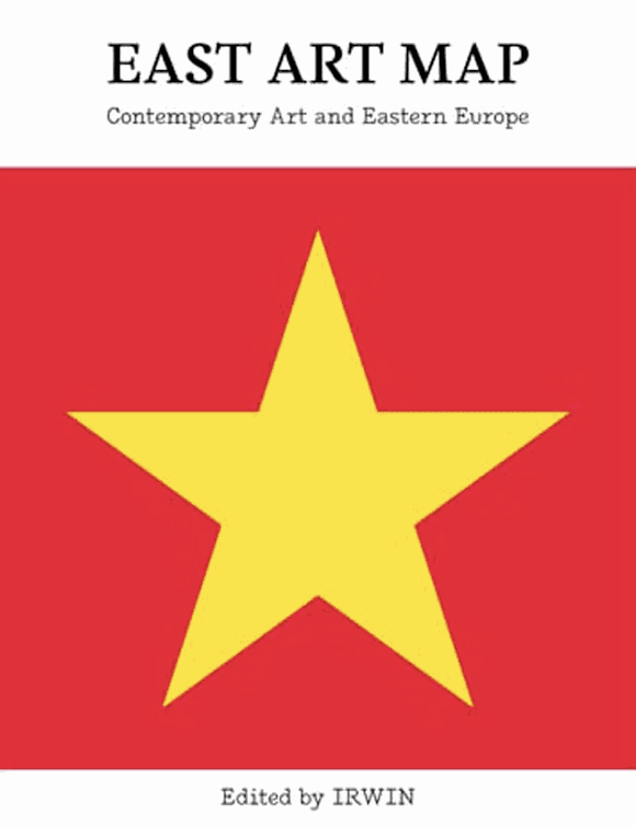 East art map : contemporary art and Eastern Europe