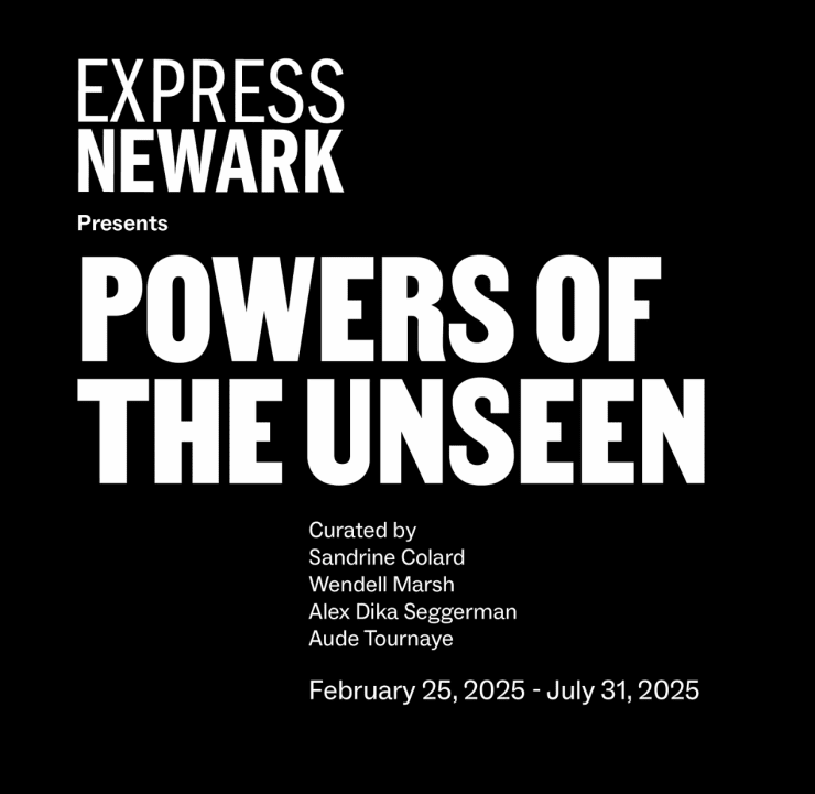 Powers of the Unseen @ Express Newark