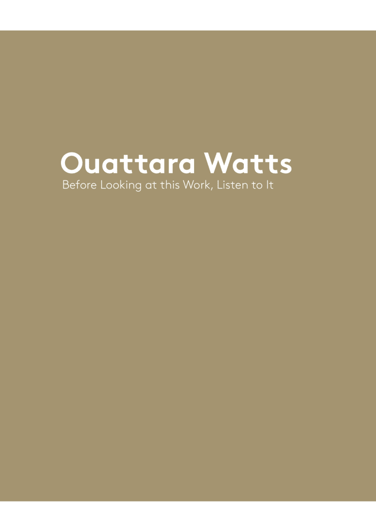 Ouattara Watts - Before Looking at this Work, Listen to It