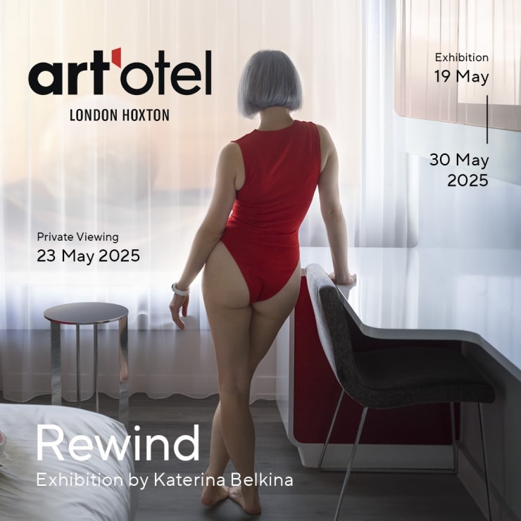 Rewind an exhibition by Katerina Belkina art'otel London Hoxton