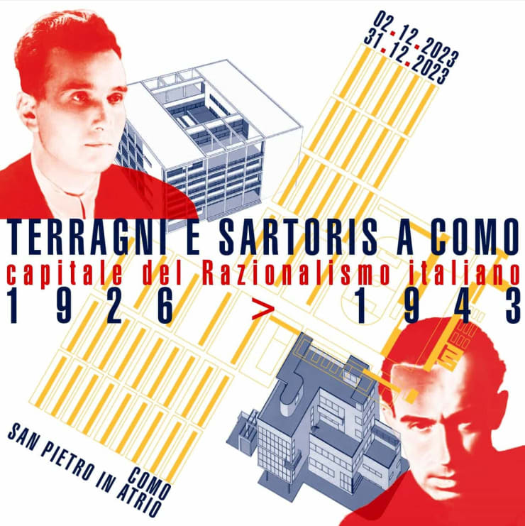 Locandina della mostra Terragni e Sartoris a Como, capitale del Razionalismo italiano 1926-1943, a cura di Salvatore Aprea, in corso nella ex chiesa di San Pietro in Atrio, a Como, fino al 31 dicembre 2023.