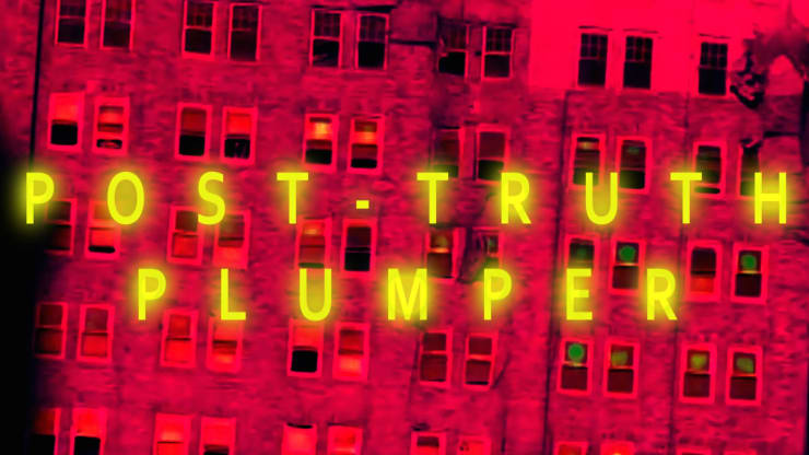 Post-Truth Plumper, 2017