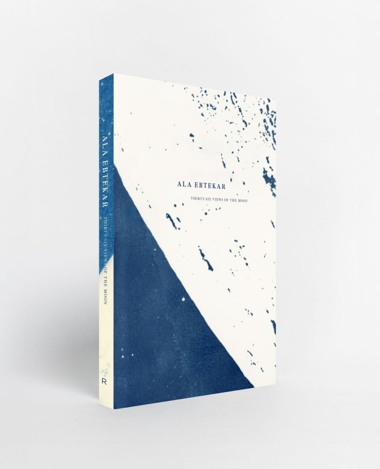 Ala Ebtekar | Book | Thirty-Six Views of the Moon | Radius Books