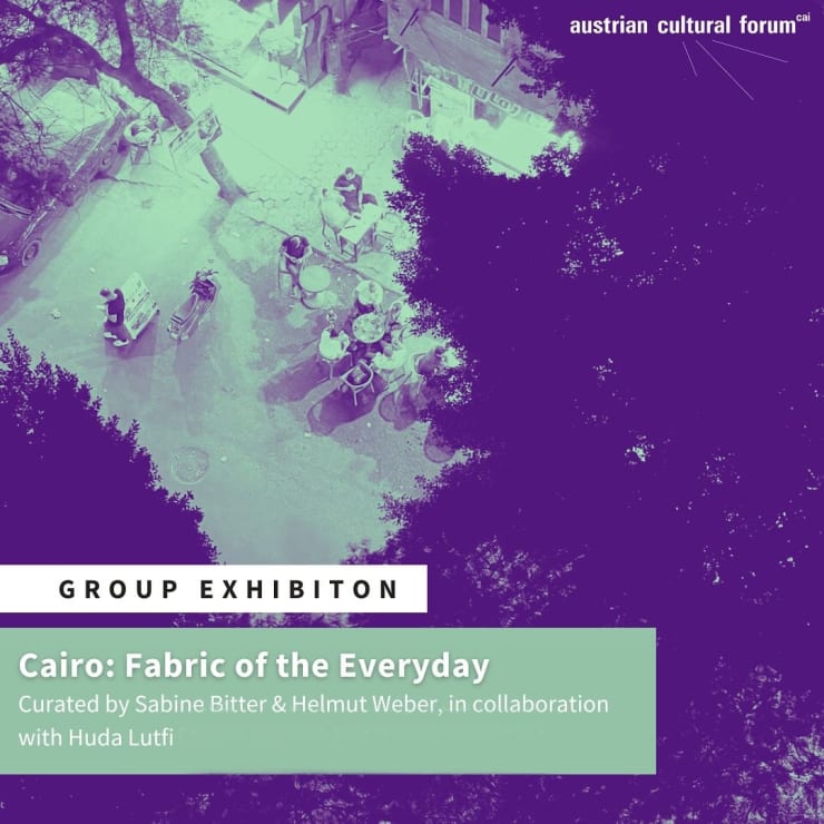 Huda Lutfi | Cairo: Fabric of the Everyday | Austrian Cultural Forum