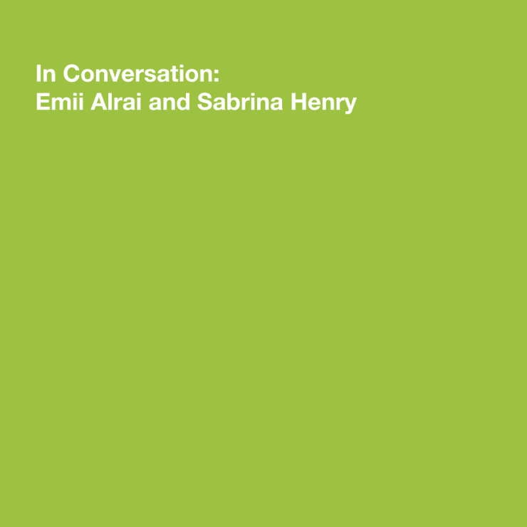 In Conversation: Emii Alrai & Sabrina Henry