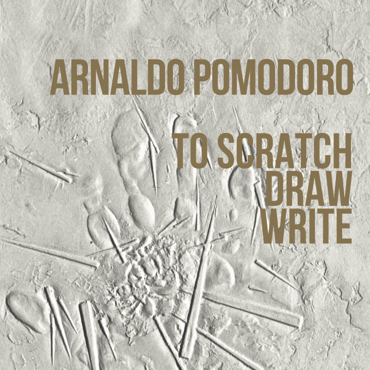 Arnaldo Pomodoro. To Scratch, draw, write