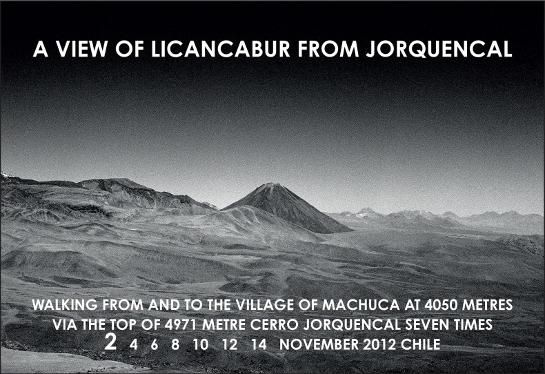hamish fulton, a view of licancabur from jorquencal. chile, 2012