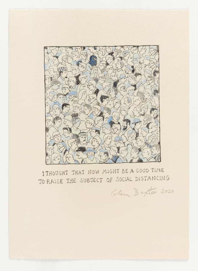Glen Baxter, I Thought That Now Might Be a Good Time to Raise the Subject of Social Distrancing, 2020