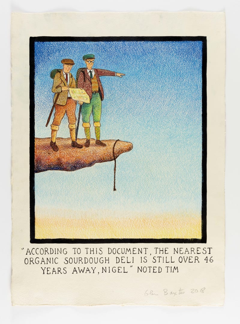 Glen Baxter, 'According To This Document, The Nearest Organic Sourdough Deli Is Still Over 46 Years Away, Nigel' Noted Tim,...