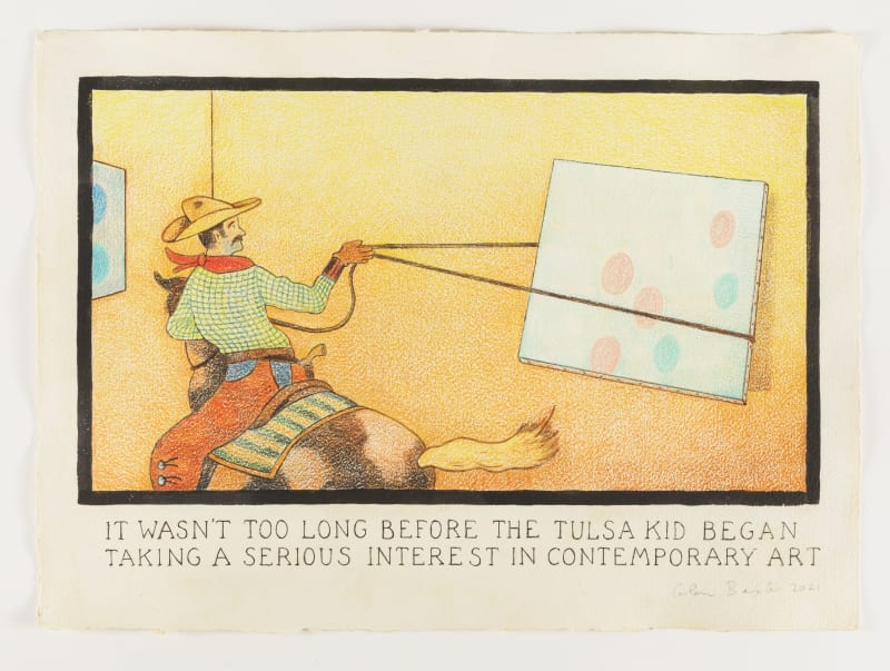 Glen Baxter, It Wasn't too long before the Tulsa Kid Began Taking a Serious Interest in Contemporary Art, 2021