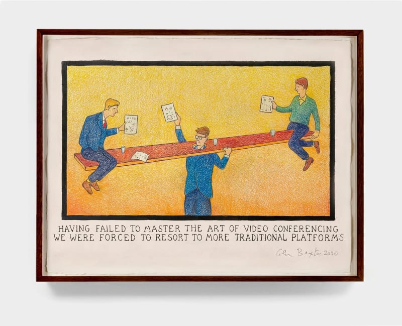 Glen Baxter, Having Failed to Master the Art of Video Conferencing We Were Forced to Resort to More Traditional Platforms,...
