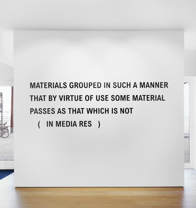 Lawrence Weiner, Materials Grouped in Such a Manner That by Virtue of Use Some Material Passes as That Which It...