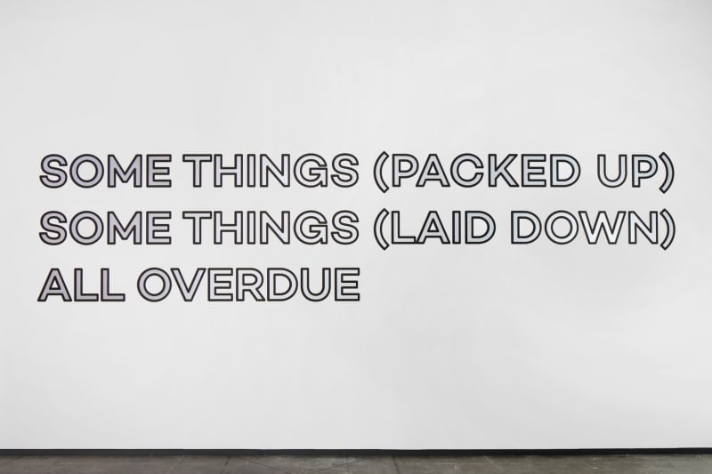 Lawrence Weiner, SOME THINGS (PACKED UP) SOME THINGS (LAID DOWN) ALL OVERDUE, 1976