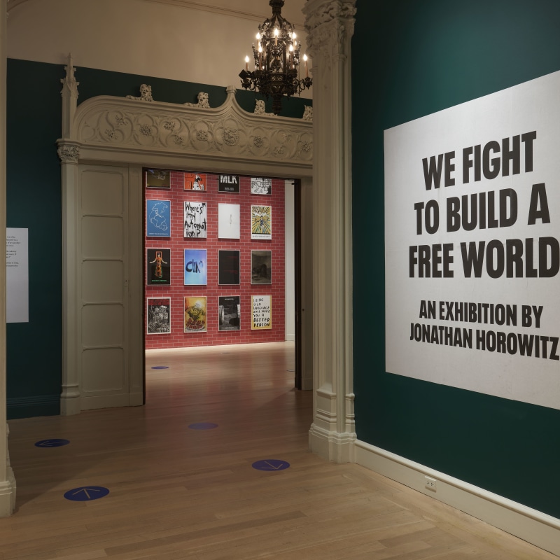 Jonathan Horowitz, We Fight to Build a Free World : An Exhibition by Jonathan Horowitz