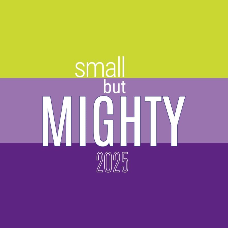 Small but Mighty