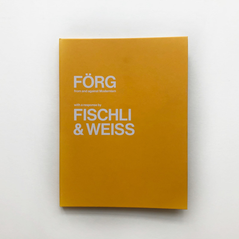 Förg: from and against Modernism, with a response by Fischli & Weiss inside page