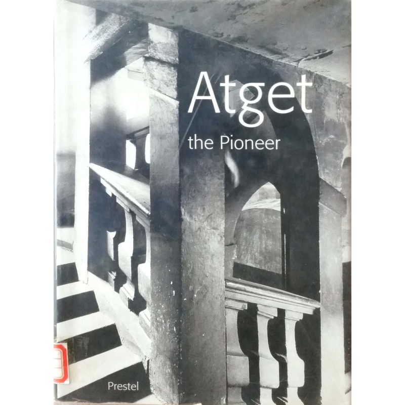Atget The Pioneer