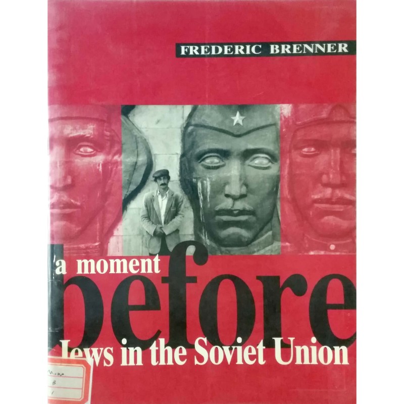 A moment before : Jews in the Soviet Union