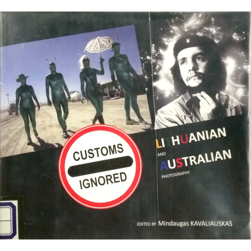 Customs Ignored: Lithuanian and Australian Photography