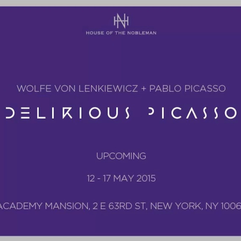 Wolfe von Lenkiewicz: Delirious Picasso Opens 12 May in New York