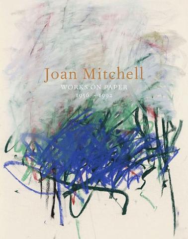 Joan Mitchell, Works on Paper 1956-1992