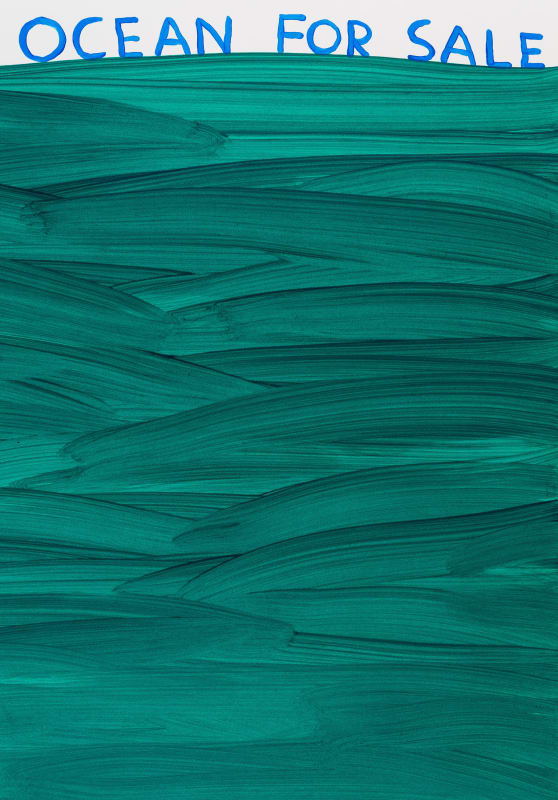 David Shrigley Untitled (Ocean for Sale), 2019 Acrylic on paper Paper Dimensions: 32 11/16 x 23 inches (83 x 58.5 cm) Framed Dimensions: 36 1/16 x 26 7/16 inches