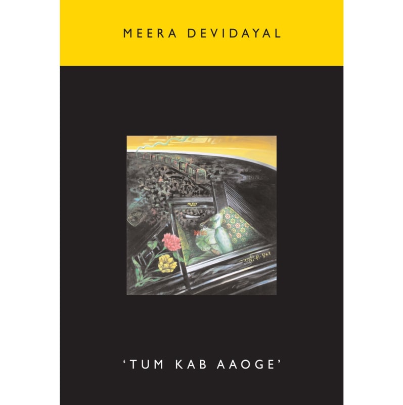 TUM KAB AAOGE, Meera Devidayal