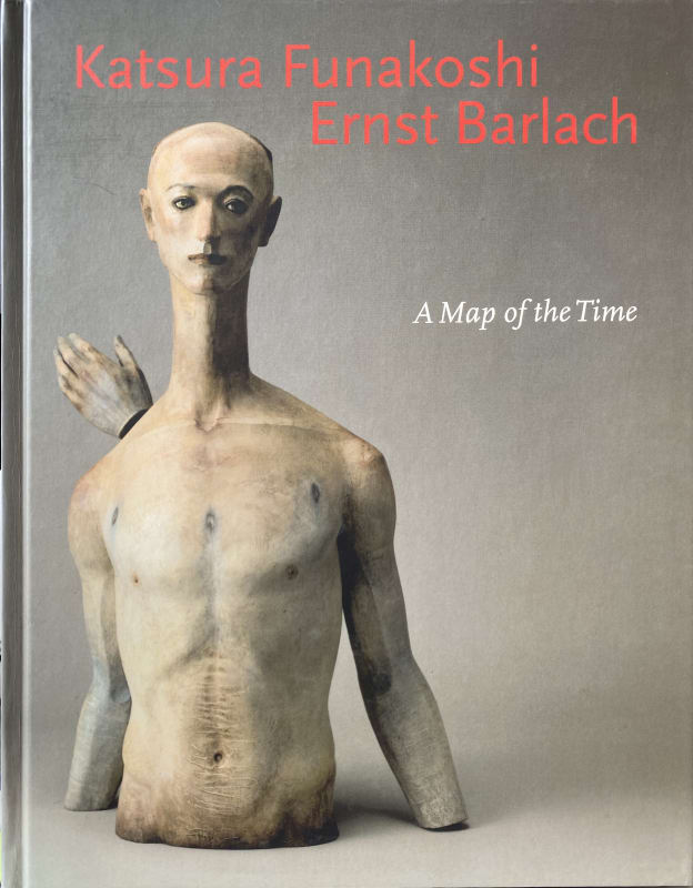 Katsura Funakoshi / Ernst Barlach, A Map of the Time