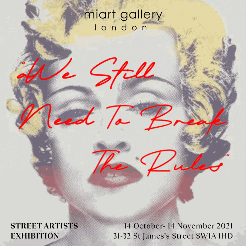 Street Artists Exhibition, 'We still need to break the rules'