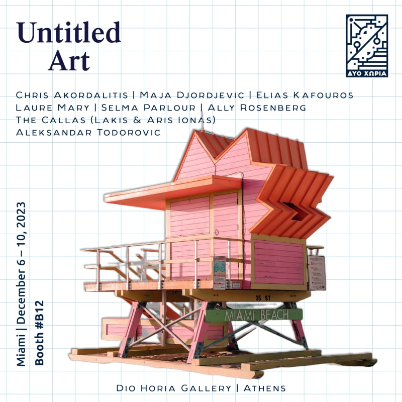 Press Release: UNTITLED Art 2023 | Chris Akordalitis, Maja Djordjevic, Elias Kafouros, Laure Mary (Couégnias), Selma Parlour, Ally Rosenberg, The Callas (Lakis & Aris Ionas), Aleksandar Todorovic: A Vibrant Sanctuary