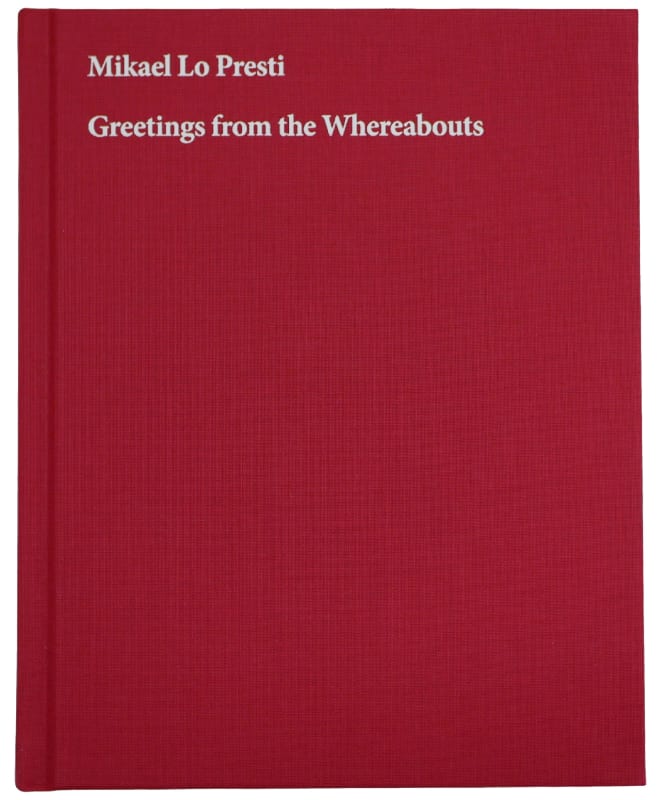 Greetings from the Whereabouts, Mikael Lo Presti