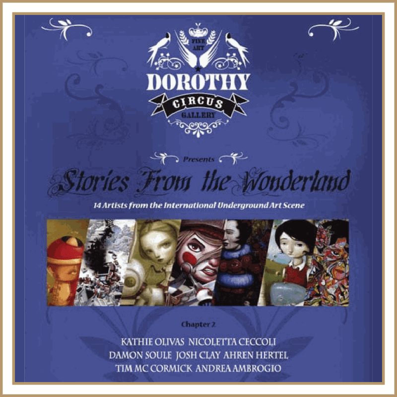 STORIES FROM THE WONDERLAND - CHAPTER 2, Dorothy Circus Gallery | Group Show