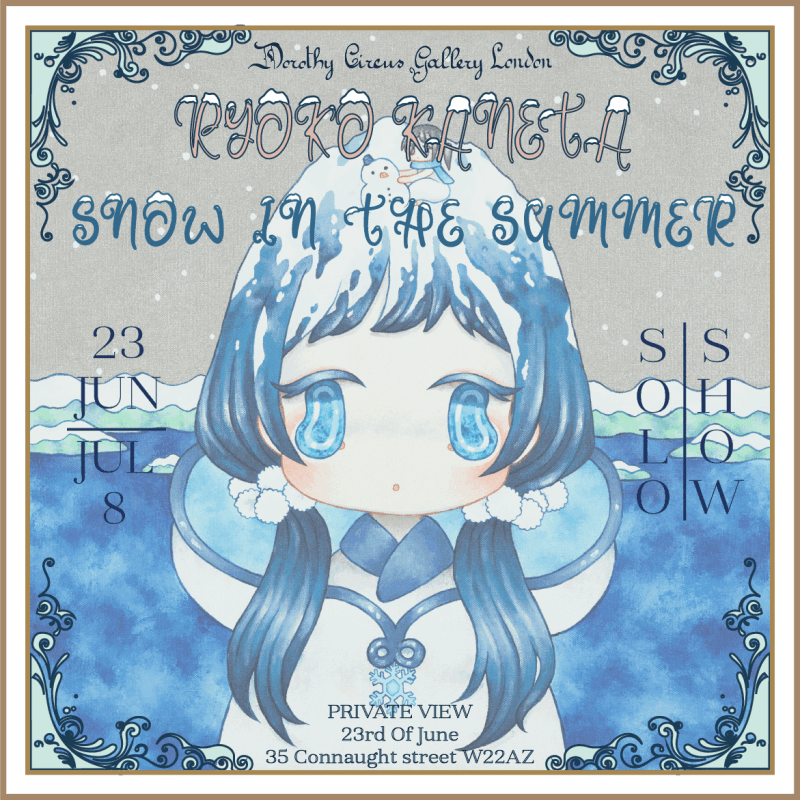RYOKO KANETA: Snow in the Summer, Dorothy Circus London | Solo Show