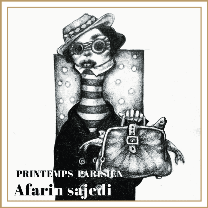 AFARIN SAJEDI: Printemps Parisien, Dorothy Circus Rome | Solo Show