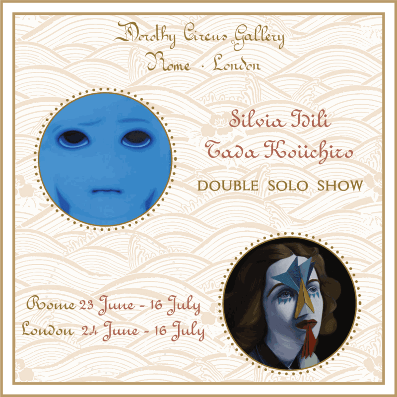 TADA KOIICHIRO, SILVIA IDILI, Dorothy Circus Rome & London | Duo Solo Show
