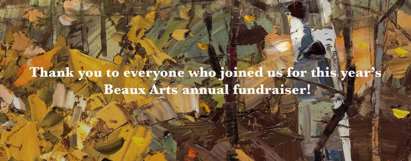 Thank You to everyone who joined us for this year’s Beaux Arts Annual Fundraiser!, Photo Gallery Coming Soon!