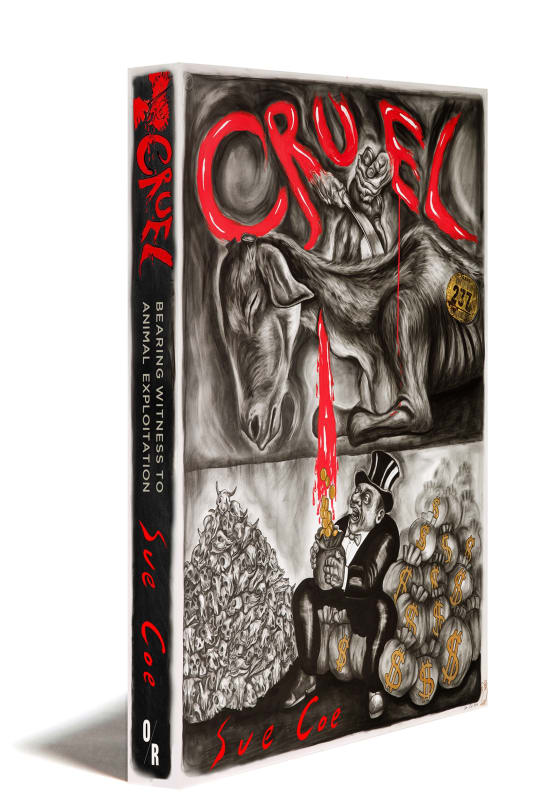 Photograph of the book Cruel: Bearing Witness to Animal Exploitation, by Sue Coe and Judith Brody, 2012. An animal has been slaughtered; it's blood is collected by a fat robber baron/capitalist who sits in between a pile of animal skulls and a pile of mon