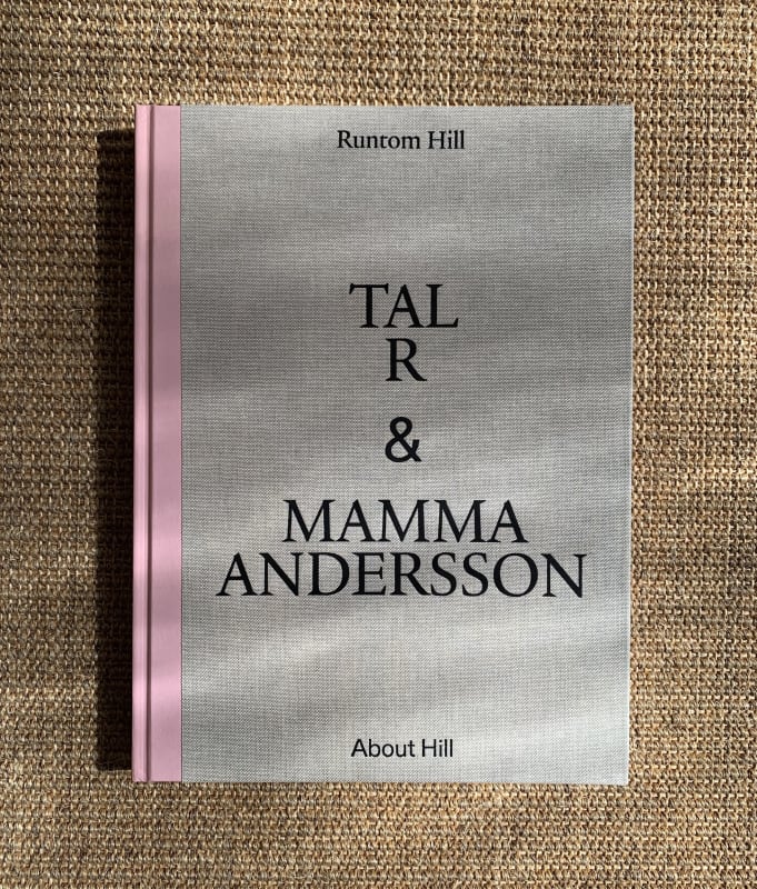 Runtom Hill / About Hill, Mamma Andersson & Tal R