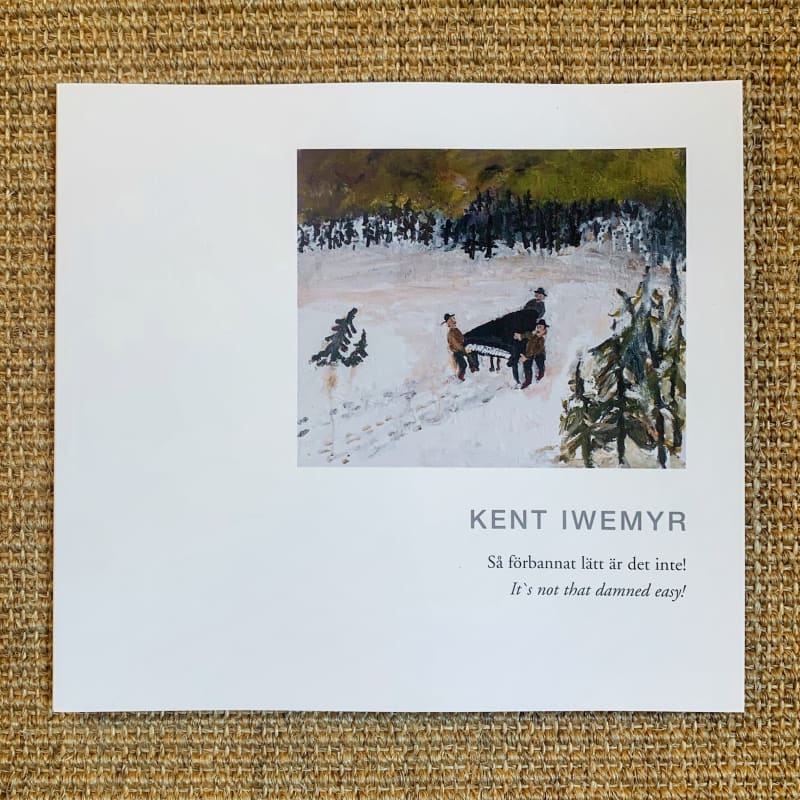 Så förbannat lätt är det inte! / It’s not that damned easy!, Kent Iwemyr, Anders Olofsson
