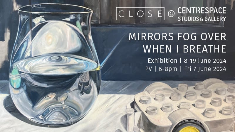 Mirrors Fog Over When I Breathe, Group Show