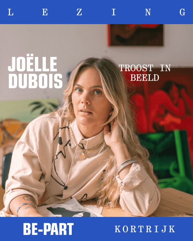 Joëlle Dubois lecture at BE-PART Kortrijk (BE)