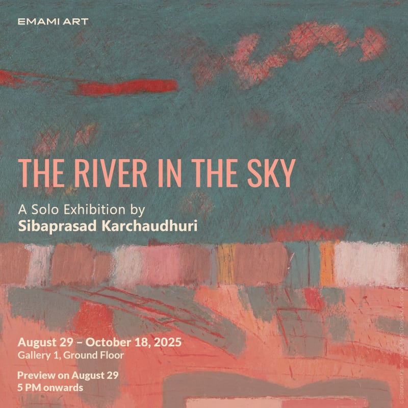 The River in the Sky, A Solo Exhibition by Sibaprasad Karchaudhuri