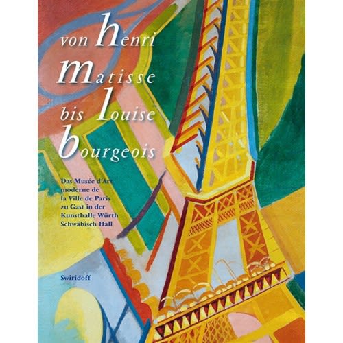 Paris Moderne: de Henri Matisse à Louise Bourgeois, Kunsthalle Würth, Schwäbisch Hall, Allemagne