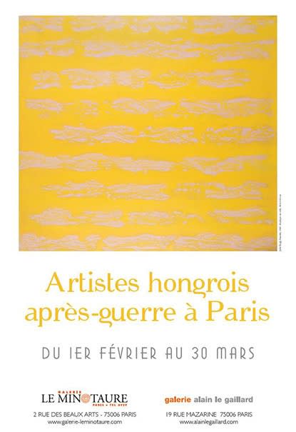 Artistes hongrois après-guerre à Paris, Galerie le Minotaure et Galerie Alain Le Gaillard, Paris